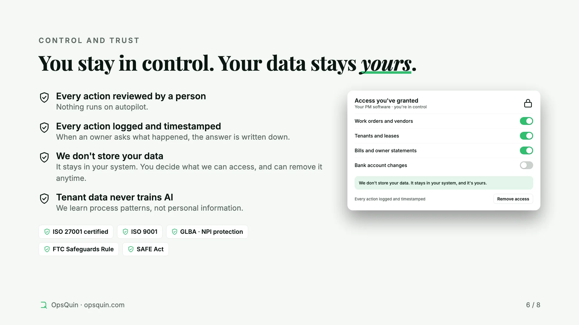 Every action reviewed by a person and logged. We don't store your data, you control access, and OpsQuin is ISO 27001 certified.